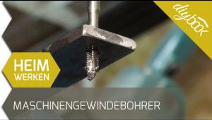 Embedded thumbnail for Schmiege selber bauen mit Maschinengewindebohrer